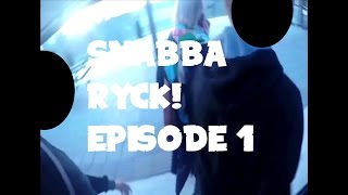 snabba ryck episode 1 [upl. by Hpsoj]