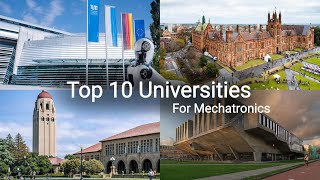 Top 10 Universities for Mechatronics Engineering  World Wide [upl. by Dorine]