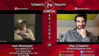 Schwartz Reports Ep 36 2023 New England Finalist Sam Montovani [upl. by Caldwell380]