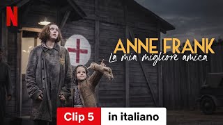 Anne Frank la mia migliore amica Clip 5  Trailer in italiano  Netflix [upl. by Durrett]