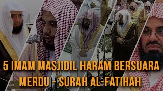 5 IMAM MASJIDIL HARAM BERSUARA MERDU  SURAH ALFATIHAH [upl. by Asilram]