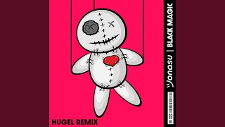 Black Magic HUGEL Extended Remix [upl. by Imre529]