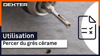 🛠️ Comment percer du carrelage en grès cérame avec les forets diamant Dexter pro [upl. by Ahsinhoj533]