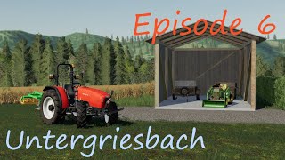 FS19  Untergriesbach  Épisode 6 [upl. by Pironi]