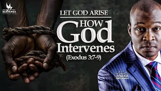 LET GOD ARISE  PART 2 HOW GOD INTERVENES EXODUS 379 WITH APOSTLE JOSHUA SELMAN [upl. by Boor]