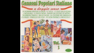 CANZONI POPOLARI ITALIANE A DOPPIO SENSO VOL 1   CD 11062 AASD – 1996    FULL ALBUM [upl. by Anegue]