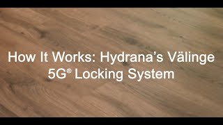 Hydrana  Välinge 5G® Locking System [upl. by Enneirdna]