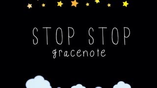 Gracenote  Stop Stop Official Lyric Video [upl. by Cumine769]