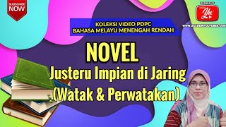 WATAK amp PERWATAKAN Novel Justeru Impian di Jaring [upl. by Ydoj]