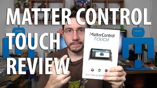 Matterhackers Matter Control Touch Tabelet for 3D Printers Review [upl. by Nnadroj]