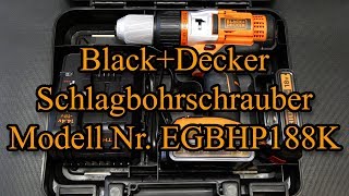 BlackDecker Schlagbohrschrauber Modell Nr EGBHP188K [upl. by Weingarten]