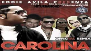 Eddie Avila  Carolina Remix Ft VoltioTito el BambinoZion Y Lennox Y Falo [upl. by Yrac]