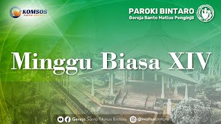 Misa Hari Minggu Biasa XIV l Minggu 7 Juli 2024 l Paroki Bintaro  Gereja St Matius Penginjil [upl. by Zara]