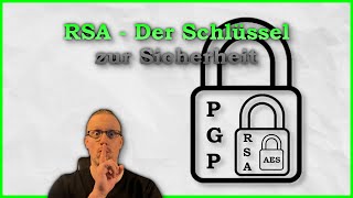 RSA entschlüsselt So funktioniert die Technologie hinter PGP und sicherer Verschlüsselung [upl. by Eladnyl371]