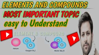 Elements And Compounds Chemistry easy topic Most important topic Compound Vs element [upl. by Placido]