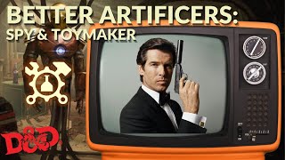 DampD BETTER ARTIFICERS  The Spy amp The Toymaker [upl. by Yenffad]