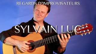 REGARDS DIMPROVISATEURS 3 SYLVAIN LUC [upl. by Verdha]