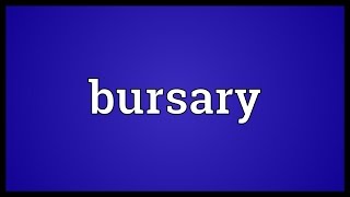 Bursary Meaning [upl. by Relyat]