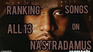 Ranking All 13 Songs on Nas Nastradamus [upl. by Robison]