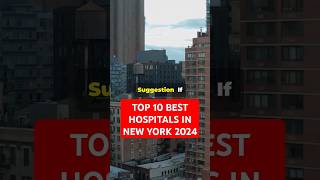 TOP 10 BEST HOSPITALS IN NEW YORK 2024 [upl. by Adanar]