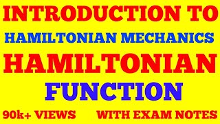 HAMILTONIAN FUNCTION  INTRODUCTION TO HAMILTONIAN MECHANICS  WITH EXAM NOTES [upl. by Scott]