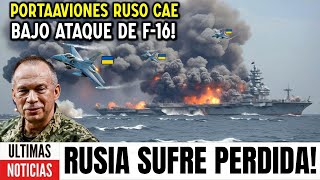 Putin Pide Reunión Urgente F16 ucraniano aniquila portaaviones ruso con 35 jets secretos a bordo [upl. by Nahsez]