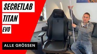 Secretlab TITAN Evo 20222023 Gamingstuhl im Test 🥇 Verschiedene Größen Small Regular amp XL [upl. by Ajile185]