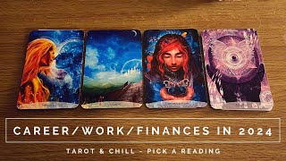 Career Work amp Finances for 2024  Pick A Reading  Tarot amp Chill [upl. by Adnaloy828]