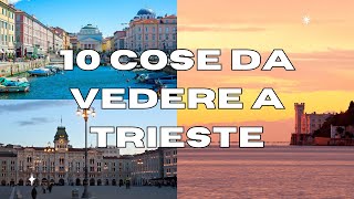 10 Cose da vedere a TRIESTE  GUIDA TURISTICA [upl. by Aratahc42]