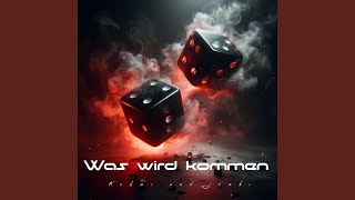 Was wird kommen [upl. by Nilyahs]