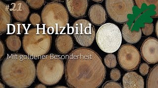 DIY Holzdeko  Holzbild mit goldener Besonderheit selber machen [upl. by Arrol32]