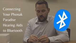 Connecting Phonak Paradise Hearing Aids to Bluetooth [upl. by Leyla]