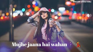 Main Chali Main Chali Female Version Whatsapp Status 2019  Main Chali Song  Urvashi Kiran Sharma [upl. by Pablo]