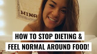 How to Stop Dieting and Eat Normally 5 Steps to Food Sanity [upl. by Irrabaj]