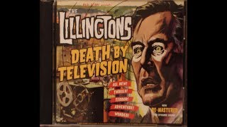 The Lillingtons quotDeath by Televisionquot 1999 Full Album  HQ [upl. by Vastah]