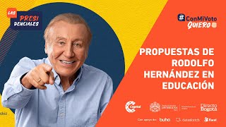 Expertos analizaron algunas propuestas de Rodolfo Hernández en educación  Las Presidenciales [upl. by Enirehtak179]