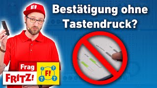 Bestätigung ohne Tastendruck an der FRITZBox  Frag FRITZ [upl. by Nyladgam50]