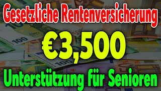 €3500 Unterstützung von der RentenversicherungAktuelle Hilfen für Senioren in Deutschland erklärt [upl. by Aznarepse402]