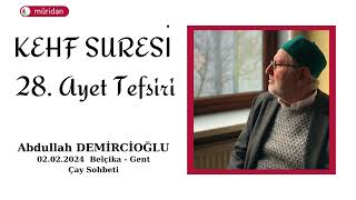 Kehf Suresi 28 Ayet Tefsiri  Abdullah Demircioğlu [upl. by Langan]