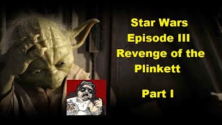 Star Wars Episode III Revenge of the Plinkett part I [upl. by Pooley]