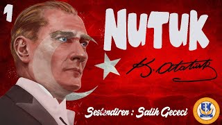 NUTUK  Mustafa Kemal Atatürk Sesli Kitap 1Parça Salih Gececi [upl. by Idnir787]