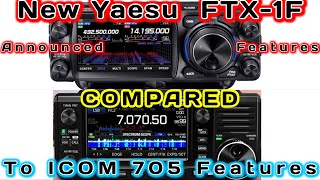 New Yaesu FTX1F QRP RADIO Announced Features compared to Icom IC705 [upl. by Gypsie]