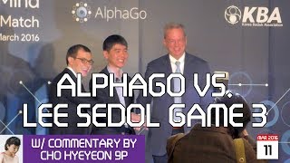 AlphaGo vs Lee Sedol 9p game 3 w Cho Hyeyeon 9p commenting 12 [upl. by Reace]