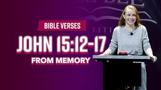 Bible Verses John 151217 From Memory [upl. by Stevie]