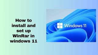 How to install and set up WinRar in windows 11 [upl. by Piane]