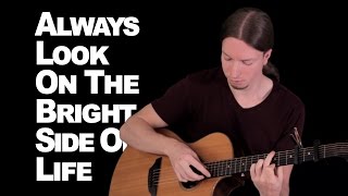 Always Look On The Bright Side Of Life by Monty Python  Acoustic Fingerstyle Guitar [upl. by Fleda]