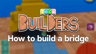 How To Build a Bridge  Toca Builders  Gameplay  TocaBoca [upl. by Shalne]