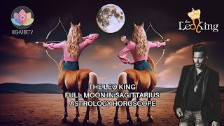 The Leo King Full Moon in Sagittarius May 23 2024 AstrologyTarot Horoscope All Signs [upl. by Bourgeois]