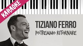 Tiziano Ferro  Potremmo Ritornare  Karaoke Piano con Testo [upl. by Thatch828]