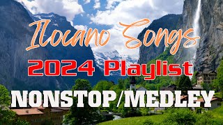 2024 Ilocano Songs Playlist Nonstop  Favourite Ilocano Songs All Time [upl. by Tibbetts]